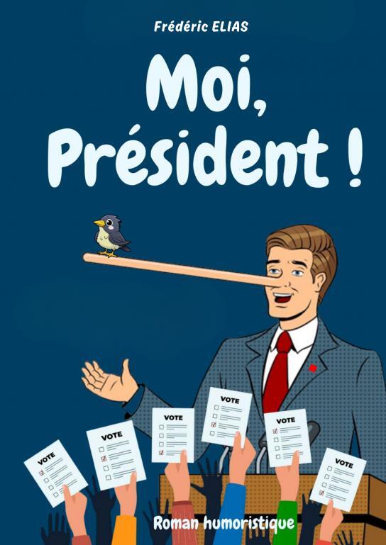 Kniha MOI, PRÉSIDENT ! Frédéric ELIAS