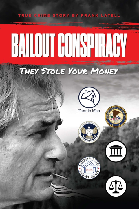 Knjiga BAILOUT CONSPIRACY Frank Latell