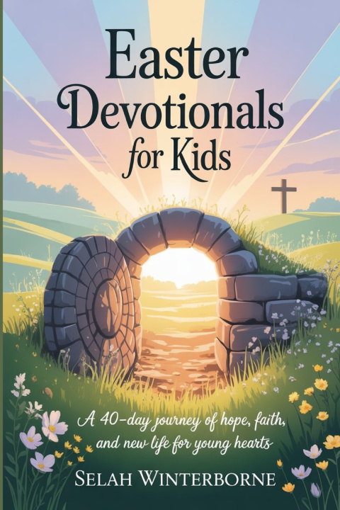 Kniha EASTER DEVOTIONALS FOR KIDS Selah Winterborne
