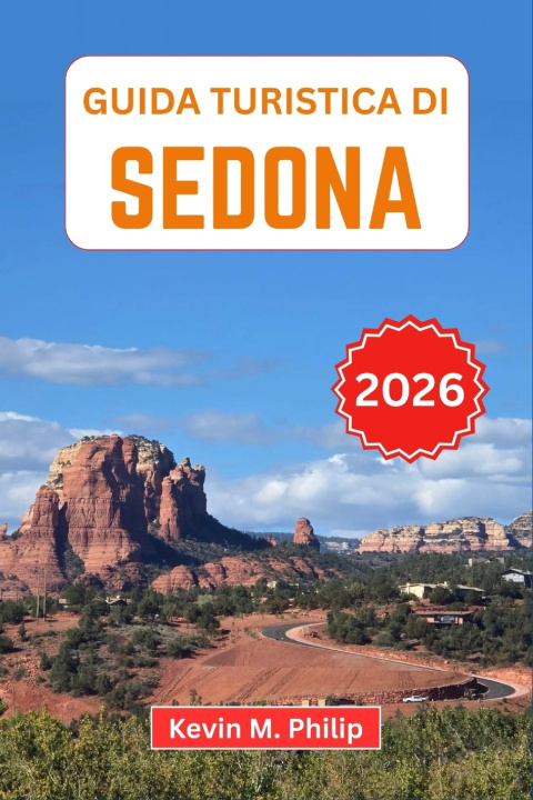 Kniha Guida turistica di Sedona 2026 Kevin M. Philip