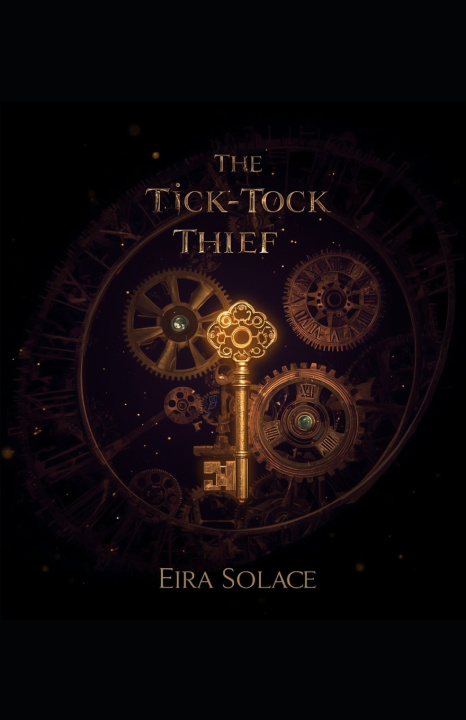 Knjiga The Tick-Tock Thief Eira Solace