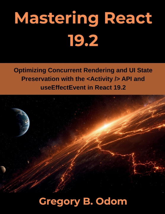 Könyv Mastering React 19.2 Gregory B. Odom