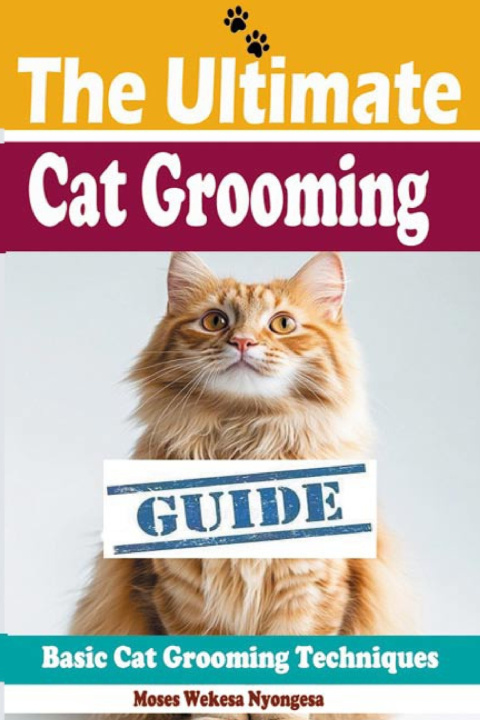 Βιβλίο The Ultimate Cat Grooming Guide MOSES WEKESA NYONGESA