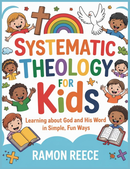 Buch SYSTEMATIC THEOLOGY FOR KIDS RAMON REECE