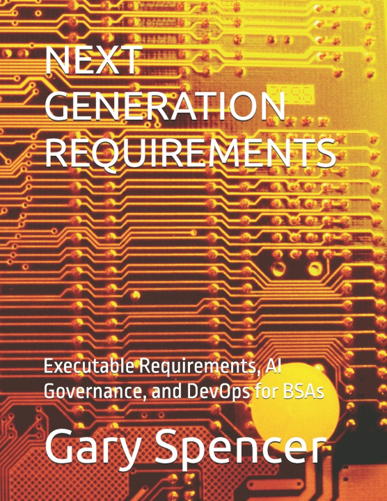 Kniha NEXT GENERATION REQUIREMENTS Gary Spencer PhD