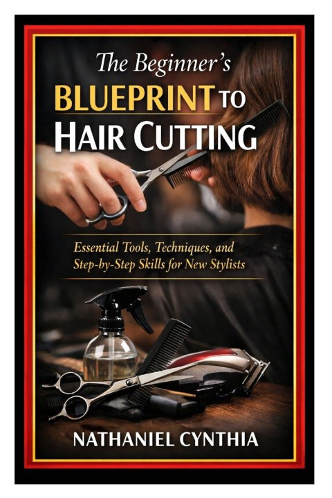 Knjiga The Beginner's Blueprint to Hair Cutting Nathaniel Cynthia