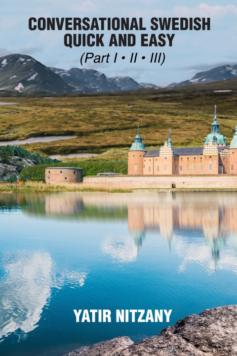 Knjiga Conversational Swedish Quick and Easy - Part 1, 2 and 3 Yatir Nitzany
