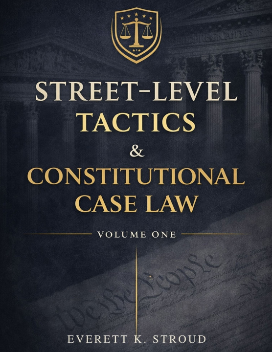 Kniha Street-Level Tactics & Constitutional Case Law - Volume One Everett K. Stroud