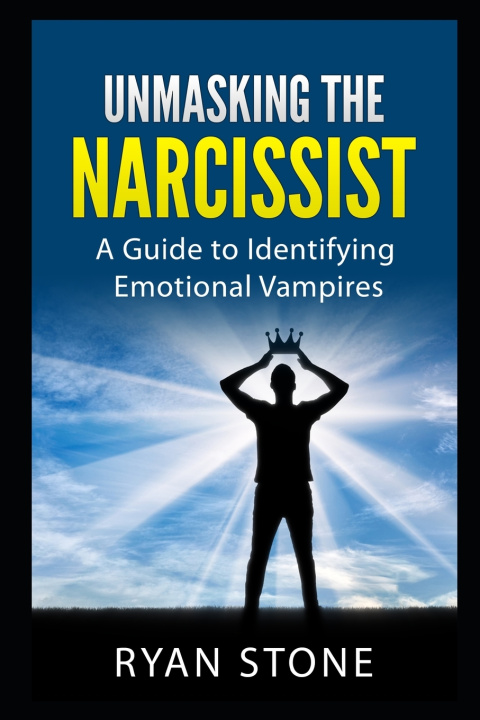 Knjiga Unmasking the Narcissist Ryan Stone