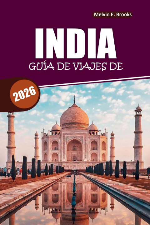 Knjiga Guía de viajes a India 2026 Melvin E. Brooks