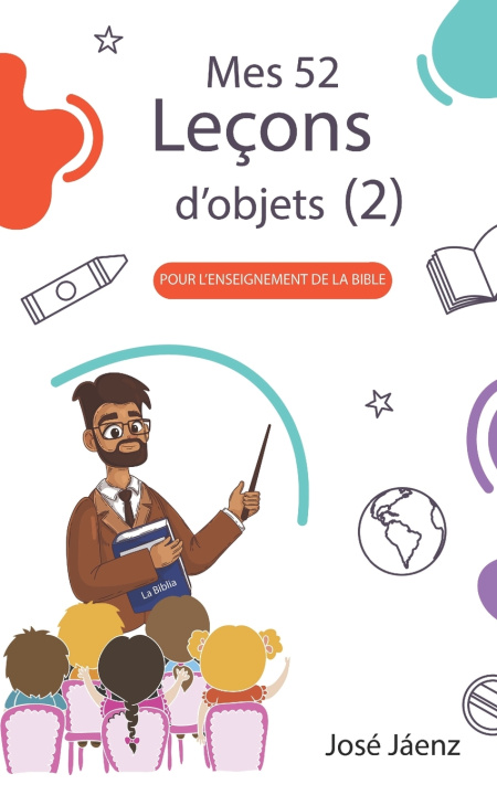Kniha Mes 52 Leçons d'objets 2 José Jáenz