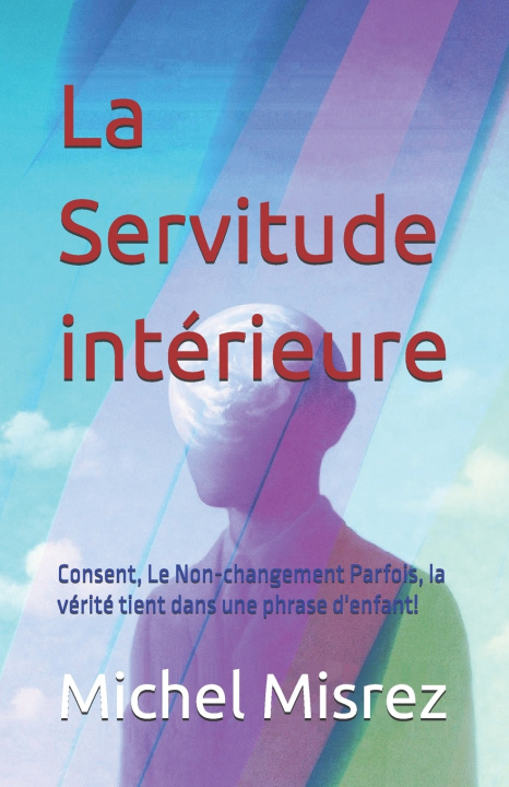 Kniha La Servitude intérieure Michel Misrez