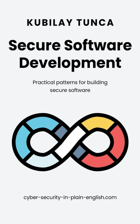 Könyv Secure Software Development Kubilay Tunca