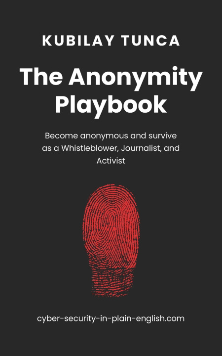 Kniha The Anonymity Playbook Kubilay Tunca