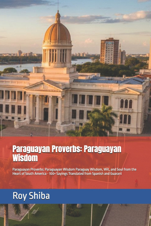 Kniha Paraguayan Proverbs Roy Shiba