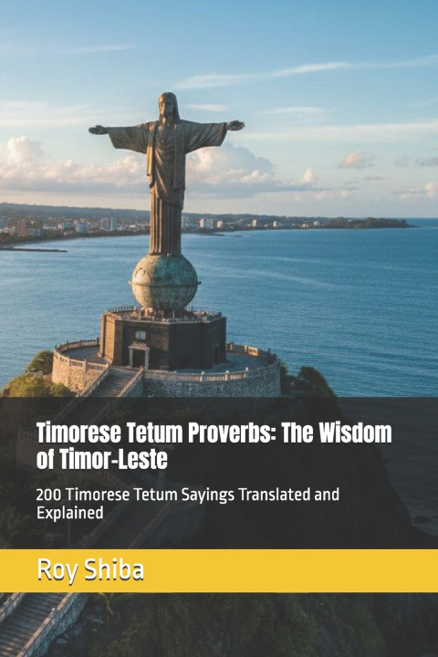 Buch Timorese Tetum Proverbs Roy Shiba
