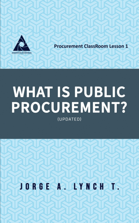Kniha What is Public Procurement? Jorge A. Lynch T.