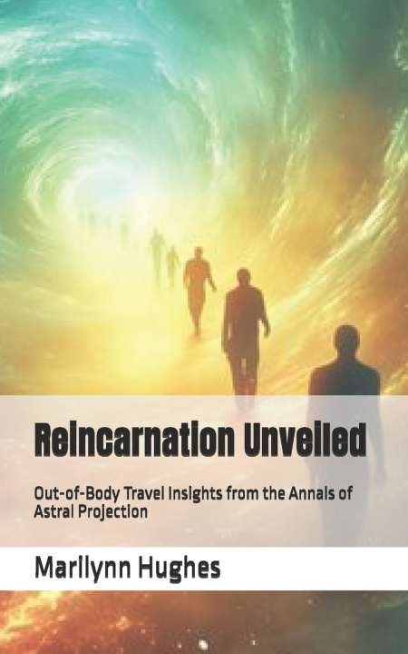 Kniha Reincarnation Unveiled Marilynn Hughes
