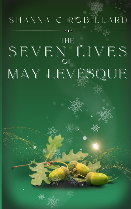 Kniha The Seven Lives of May Levesque Shanna Robillard