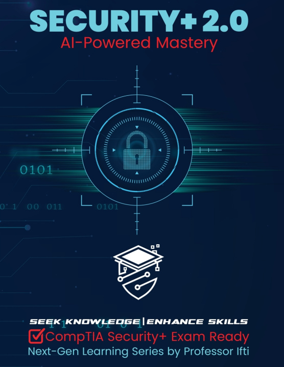 Kniha Security+ 2.0 | AI-Powered Mastery Muhammad Iftikhar