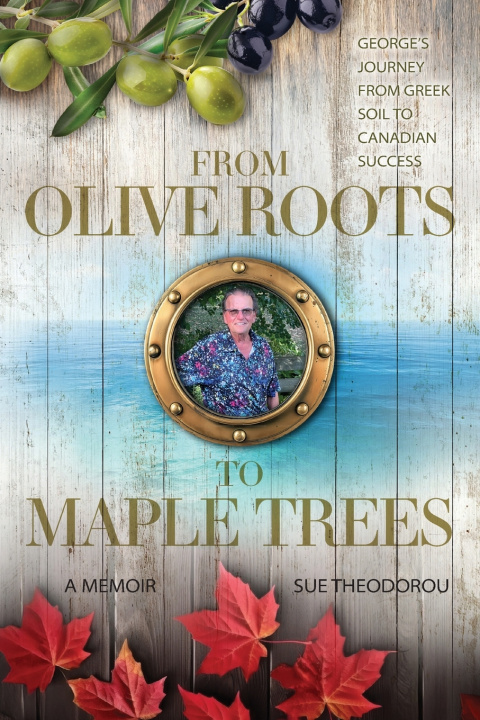 Kniha From Olive Roots to Maple Trees Sue Theodorou