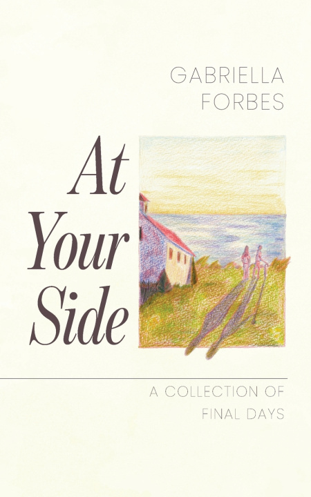Kniha At Your Side Gabriella Forbes