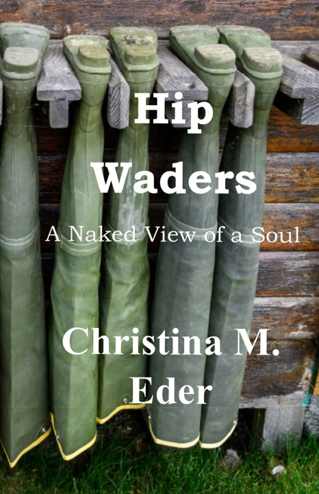 Kniha Hip Waders Christina M Eder