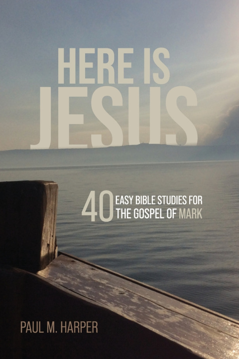 Kniha Here Is Jesus Paul M. Harper