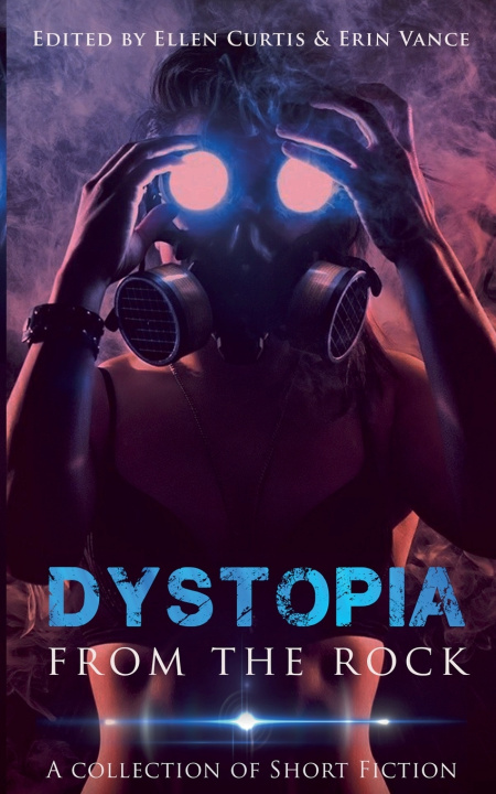 Book Dystopia from the Rock Ellen Curtis