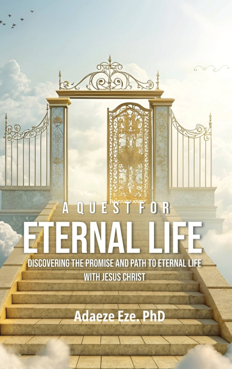 Książka A Quest For Eternal Life Adaeze Eze