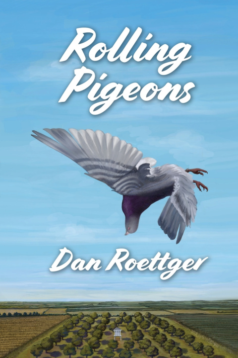 Kniha Rolling Pigeons Dan Roettger
