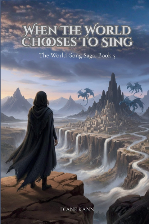 Kniha When the World Chooses to Sing Diane Kann