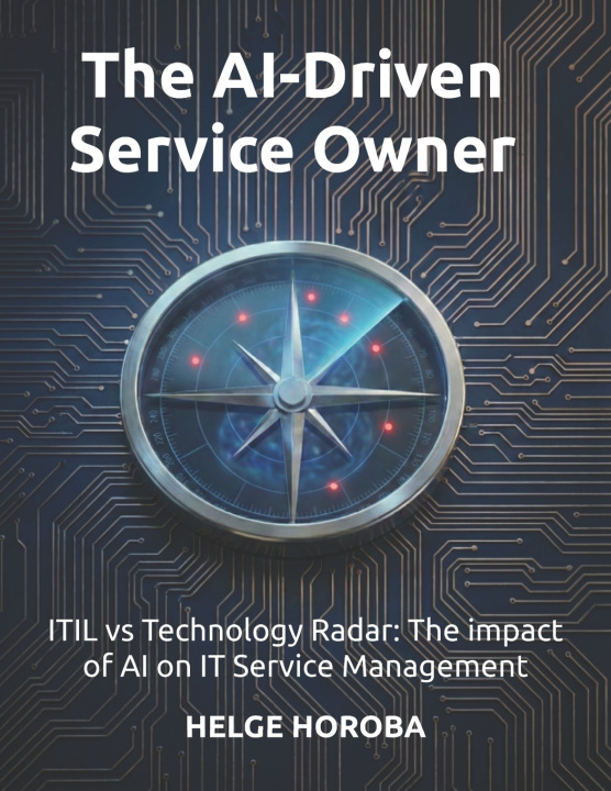 Kniha The AI-Driven Service Owner Helge Horoba