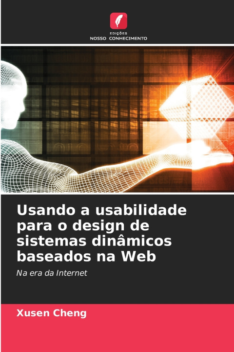 Boek Usando a usabilidade para o design de sistemas dinâmicos baseados na Web Xusen Cheng