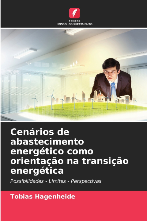 Kniha Cenários de abastecimento energético como orientação na transição energética Tobias Hagenheide