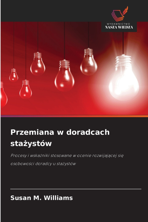 Knjiga Przemiana w doradcach stażystów Susan M. Williams
