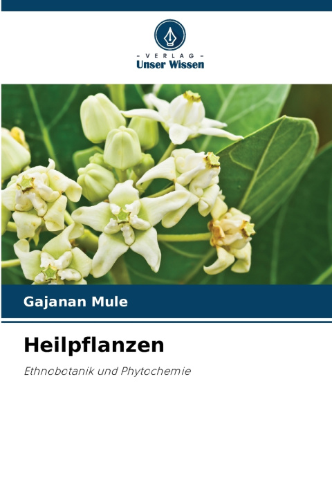 Kniha Heilpflanzen Gajanan Mule
