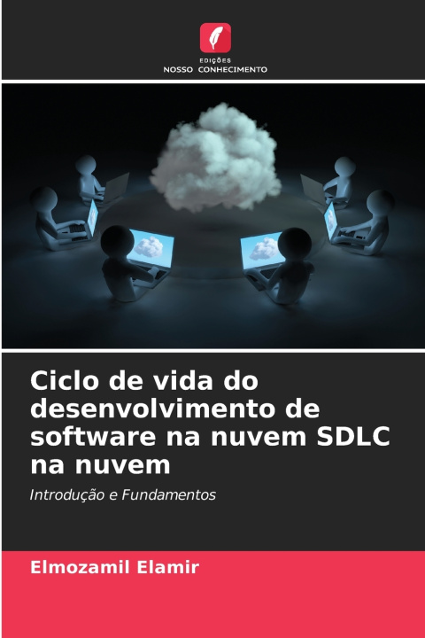 Kniha Ciclo de vida do desenvolvimento de software na nuvem SDLC na nuvem Elmozamil Elamir