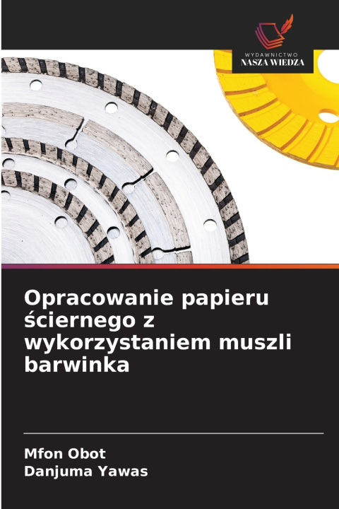Kniha Opracowanie papieru ściernego z wykorzystaniem muszli barwinka Mfon Obot