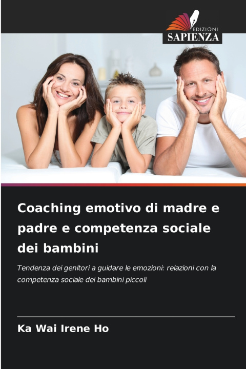 Kniha Coaching emotivo di madre e padre e competenza sociale dei bambini Ka Wai Irene Ho