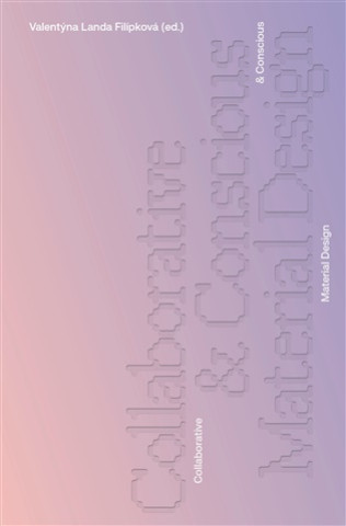 Kniha Collaborative & Conscious Material Design Valentýna Landa Filípková