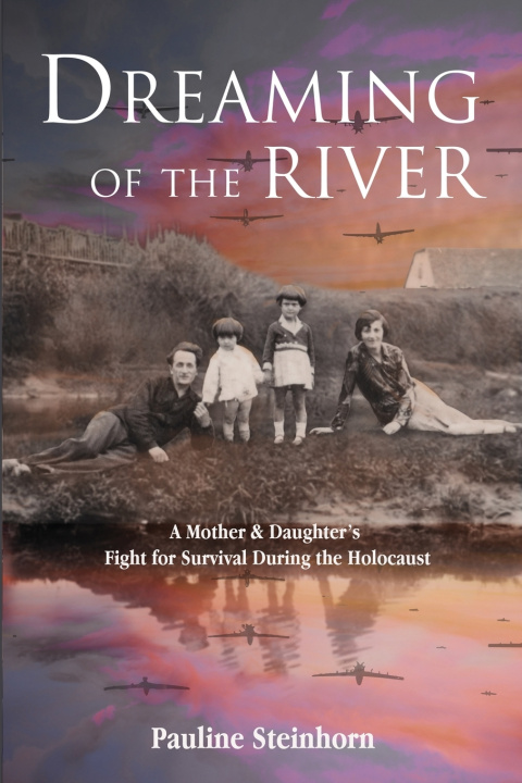 Knjiga Dreaming of the River Pauline Steinhorn