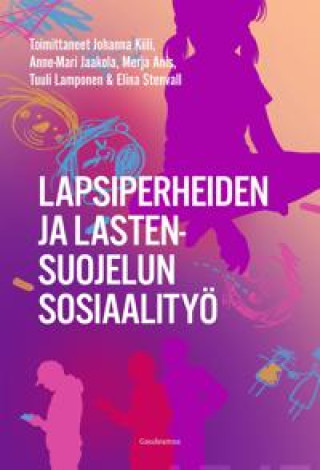 Kniha Lapsiperheiden ja lastensuojelun sosiaalityö 