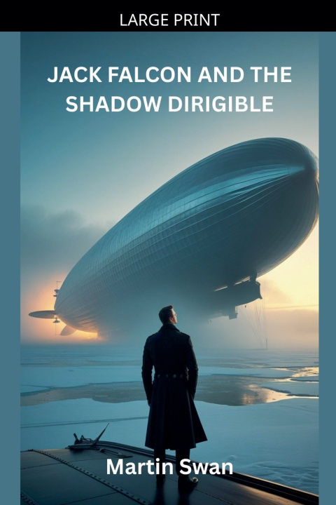Kniha Jack Falcon And The Shadow Dirigible Martin Swan