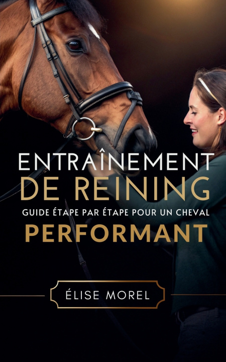 Kniha Entraînement De Reining Élise Morel