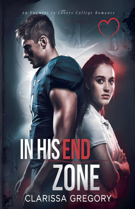 Kniha In His End Zone Clarissa Gregory