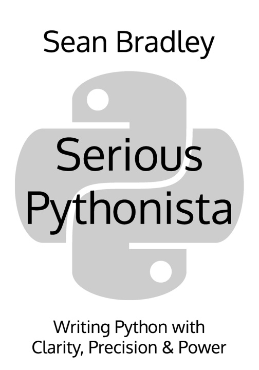 Könyv Serious Pythonista Sean Bradley