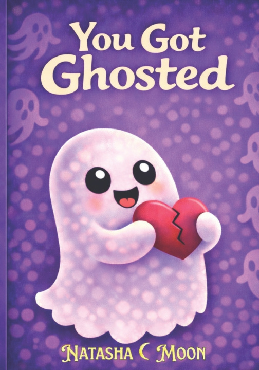 Kniha You Got Ghosted Natasha Moon