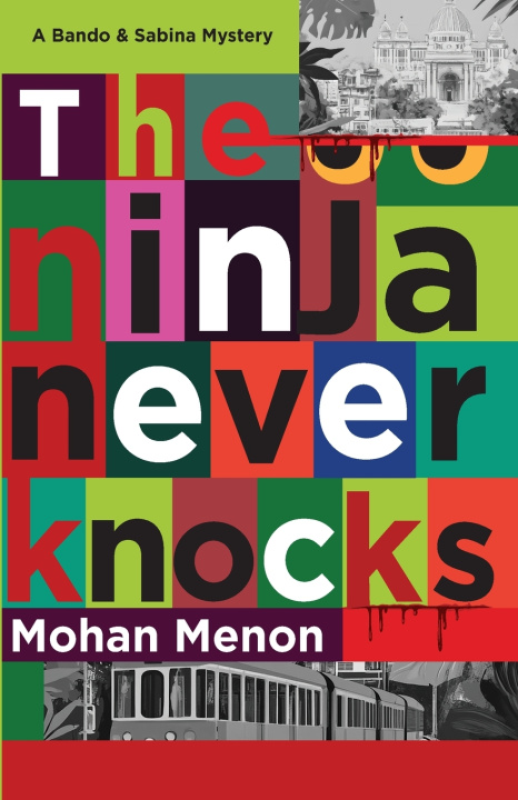 Kniha The Ninja Never Knocks Mohan Menon