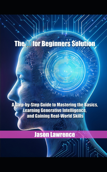 Knjiga The AI for Beginners Solution Jason Lawrence